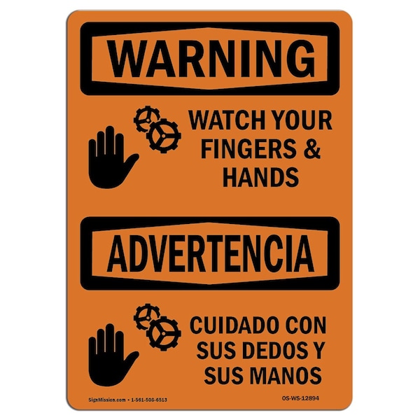 OSHA WARNING Sign, Watch Your Hands & Fingers Bilingual, 10in X 7in Alum, 7" W, 10" L, Landscape